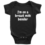 Funny Baby One-piece - Breastfeeding Baby Shirt - Breastfed Baby Bodysuit - I'm On A Breast Milk Bender - Many Sizes And Colors Available