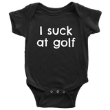 Funny Golf Baby One-piece - Golfer Baby Bodysuit - I Suck At Golf - Baby Shower or First Birthday - Many Sizes And Colors