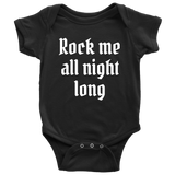 Funny Baby One-piece - Rock Music Baby Shirt - Bodysuit - Rock Me All Night Long - Baby Gift Idea - Many Colors and Sizes - All Cotton