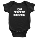 Dermatologist Baby Bodysuit - Nerd Baby One-piece - Funny Medical Baby Shirt - Your Epidermis Is Showing - Baby Shower or First Birthday Gift
