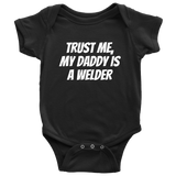 Welding Baby Shirt - Cute Baby One-piece - My Daddy Is A Welder - Baby Clothes - Baby Shower or First Birthday - Many Sizes And Colors