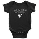 Funny Baby One-piece - Badminton Baby Shirt - I Put The Bad In Badminton - Many Sizes And Colors - Cotton Baby Bodysuit - Baby Gift