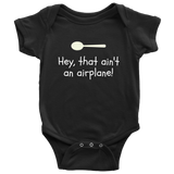 Funny Baby One-piece - Cute Baby Shirt - That Ain't An Airplane - Many Sizes And Colors Available - Baby Shower or First Birthday Gift