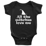 Cute Halloween Baby Shirt - Witch Baby One-piece - Spooky Baby Bodysuit - All The Witches Love Me - Halloween Baby Gift