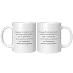 Anthropologist Gift Idea - Funny Anthropology Mug - Anthropology Nerd - Without Thinking Twice - 11oz