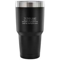 Therapist Gift - Therapist Vacuum Tumbler - Funny Therapist Gifts - Psychologist Gift - Said No Therapist Ever