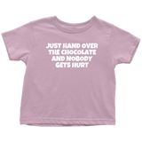 Funny Toddler Shirt - Chocolate Fan Toddler Tee - Craft Chocolate Maker - Hand Over The Chocolate - Birthday Gift