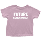 Cartographer Toddler Shirt - Cartography Toddler Tee - Birthday Gift For Kid - Future Cartographer - Many Sizes And Colors - All Cotton