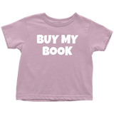 Funny Toddler Shirt - Cute Writer Toddler Tee - Poet Toddler Clothes - Buy My Book - Birthday Gift For Future Writer - Cotton - Many Colors