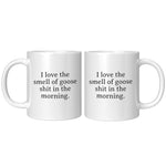 Funny Goose Mug - Goose Gift - Geese Gifts - Goose Lover Gifts - Goose Farmer - Smell Of Goose Shit - 11oz