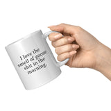 Funny Goose Mug - Goose Gift - Geese Gifts - Goose Lover Gifts - Goose Farmer - Smell Of Goose Shit - 11oz
