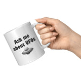 Funny UFO Mug - Ask Me About UFOs - UFO Hunting - Alien Coffee Mug - Extraterrestrial - Ufology Gift - Ufologist Present Idea