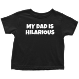 Comedian Toddler Shirt - Stand Up Comedian Toddler Tee - Birthday Gift For Kid - My Dad Is Hilarious - Many Sizes And Colors - All Cotton