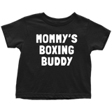 Cute Boxing Toddler Shirt - Boxing Toddler Tee - Boxer Gift - Birthday Gift For Kid - Mommy's Boxing Buddy - Many Sizes And Colors - Cotton