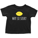 Funny Toddler Shirt - Cute Lemon Toddler Tee - Dietitian Toddler Gift - Baby Shower Gift - Birthday Gift - Why So Sour