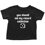 Cute Toddler Shirt - Record Collector Toddler Tee - Audiophile Toddler Gift - All Cotton