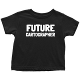 Cartographer Toddler Shirt - Cartography Toddler Tee - Birthday Gift For Kid - Future Cartographer - Many Sizes And Colors - All Cotton