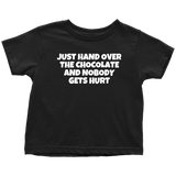 Funny Toddler Shirt - Chocolate Fan Toddler Tee - Craft Chocolate Maker - Hand Over The Chocolate - Birthday Gift