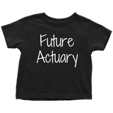 Cute Toddler Shirt - Actuary Toddler Tee - Birthday Gift - Future Actuary