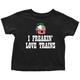 Train Toddler Shirt - Railfan Toddler Tee - Locomotive Toddler Shirt - I Freaking Love Trains - Birthday Gift