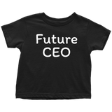Future CEO - Entrepreneur Toddler Shirt - Business Toddler Tee - CEO Toddler Gift - Birthday Gift