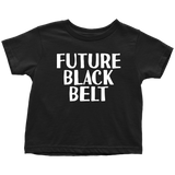 Martial Arts Toddler Shirt - Karate Toddler Tee - Toddler Birthday Gift - Future Black Belt - Many Sizes And Colors - All Cotton