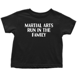 Martial Arts Toddler Shirt - Karate Toddler Tee - Birthday Gift For Toddler - Martial Arts Run In The Family - Many Sizes, Colors - Cotton