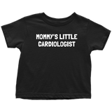Cardiologist Toddler Shirt - Cardiology Toddler Tee - Toddler Birthday Gift - Mommy's Little Cardiologist - Many Sizes And Colors - Cotton