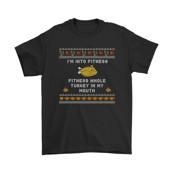 Ugly Thanksgiving Tee - I'm Into Fitness