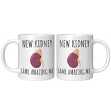 Kidney Recipient Mug - Kidney Transplant Gift - Kidney Surgery Present - New Kidney Same Amazing Me - 11oz