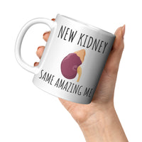 Kidney Recipient Mug - Kidney Transplant Gift - Kidney Surgery Present - New Kidney Same Amazing Me - 11oz