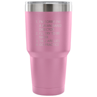 Band Director Tumbler - Band Teacher Gift - I'm Sorry I'm a Mean Band Director - Band Director Tumbler