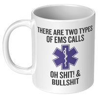 Paramedic Coffee Mug - EMT Gift Idea - Types Of EMS Calls - Medical Staff Mug - Ambulance - Medical Technician - 11oz