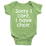 Choir Baby One-piece - Funny Choir Baby Shirt - Choir Geek - I Have Choir - Many Sizes And Colors Available - All Cotton