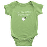 Funny Baby One-piece - Badminton Baby Shirt - I Put The Bad In Badminton - Many Sizes And Colors - Cotton Baby Bodysuit - Baby Gift