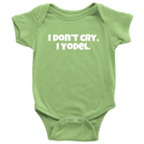 Yodeler Baby One-piece - Yodeling Baby Shirt - I Don't Cry, I Yodel - Yodeler Baby Gift Idea - Many Sizes And Colors Available