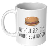Speech Language Pathologist Gift - Funny Speech Therapist Mug - SLP Coffee Mug - This Would Be a Booger 11oz