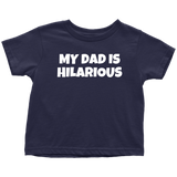 Comedian Toddler Shirt - Stand Up Comedian Toddler Tee - Birthday Gift For Kid - My Dad Is Hilarious - Many Sizes And Colors - All Cotton