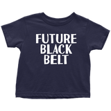 Martial Arts Toddler Shirt - Karate Toddler Tee - Toddler Birthday Gift - Future Black Belt - Many Sizes And Colors - All Cotton