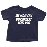 Fitness Toddler Shirt - Weight Lifting Toddler Tee - My Mom Can Benchpress Your Dad - Birthday Gift