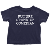 Comedian Toddler Shirt - Stand Up Comedian Toddler Tee - Toddler Birthday Gift - Future Stand Up Comedian - Many Sizes And Colors - Cotton