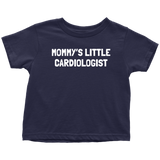 Cardiologist Toddler Shirt - Cardiology Toddler Tee - Toddler Birthday Gift - Mommy's Little Cardiologist - Many Sizes And Colors - Cotton