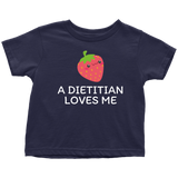 Dietitian Toddler Shirt - Dietitian Toddler Gift - Cute Toddler Tee - A Dietitian Loves Me - Birthday Gift Idea