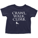Rock Climber Toddler Shirt - Rock Climbing Toddler Tee - Crawl Walk Climb - Birthday Gift - All Cotton