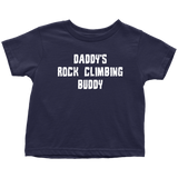 Rock Climber Toddler Shirt - Rock Climbing Toddler Tee - Daddy's Rock Climbing Buddy - Birthday Gift - All Cotton