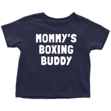 Cute Boxing Toddler Shirt - Boxing Toddler Tee - Boxer Gift - Birthday Gift For Kid - Mommy's Boxing Buddy - Many Sizes And Colors - Cotton