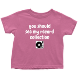 Cute Toddler Shirt - Record Collector Toddler Tee - Audiophile Toddler Gift - All Cotton