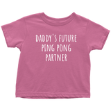 Cute Table Tennis Toddler Shirt - Ping Pong Toddler Tee - Daddy's Future Ping Pong Partner - Toddler Birthday Gift