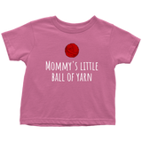Cute Knitting Toddler Shirt - Knitter Toddler Tee - Mommy's Little Ball Of Yarn - Birthday Gift - Customization and Many Colors