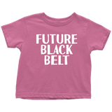 Martial Arts Toddler Shirt - Karate Toddler Tee - Toddler Birthday Gift - Future Black Belt - Many Sizes And Colors - All Cotton